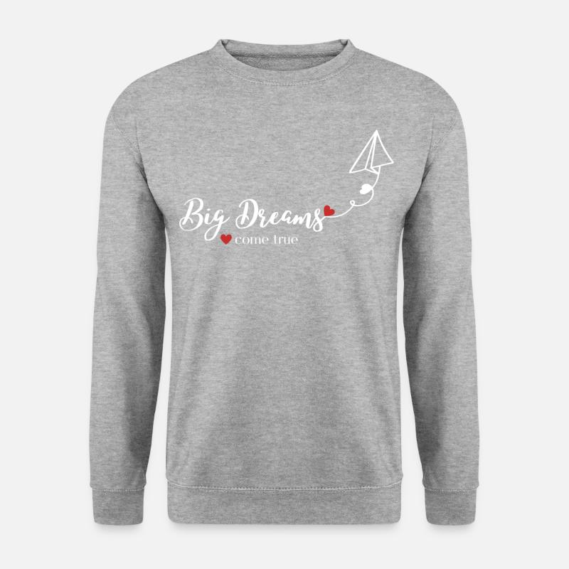 GRANDS rêves <3 deviennent réalité - Sweat-shirt Unisexe - gris chiné