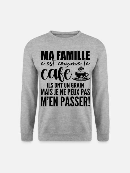 Ma famille C'est Comme le Café - Sweat-shirt Unisexe - gris chiné