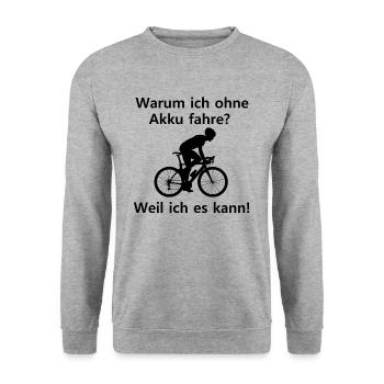 Warum ich ohne Akku fahre? Weil ich es kann! - Unisex Pullover - Weißgrau meliert - Vorne - Alina (178cm) & Michal (187cm)