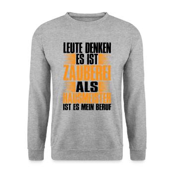 Es Ist Keine Zauberei Ich Bin Hausmeister Lustig - Unisex Pullover - Weißgrau meliert - Vorne - Alina (178cm) & Michal (187cm)