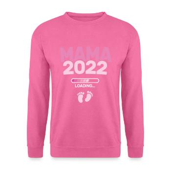 Mama 2022 Loading - Werdender Mütter Baby Mutter - - Unisex Pullover - Pink - Vorne