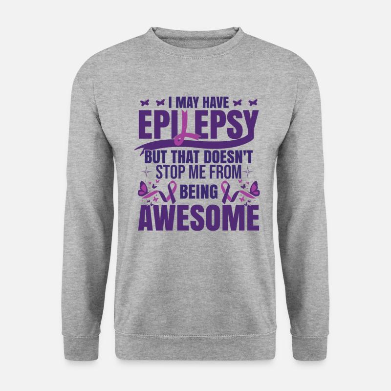 I May Have Epilepsy - Unisex Sweatshirt - salt & pepper