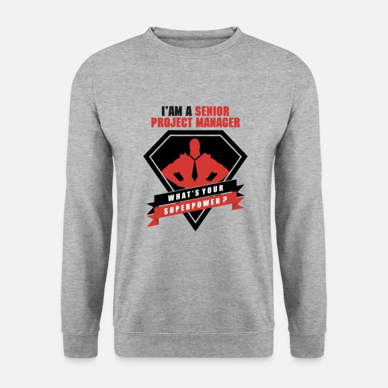 I am a Senior Project Manager - Unisex Pullover - Weißgrau meliert
