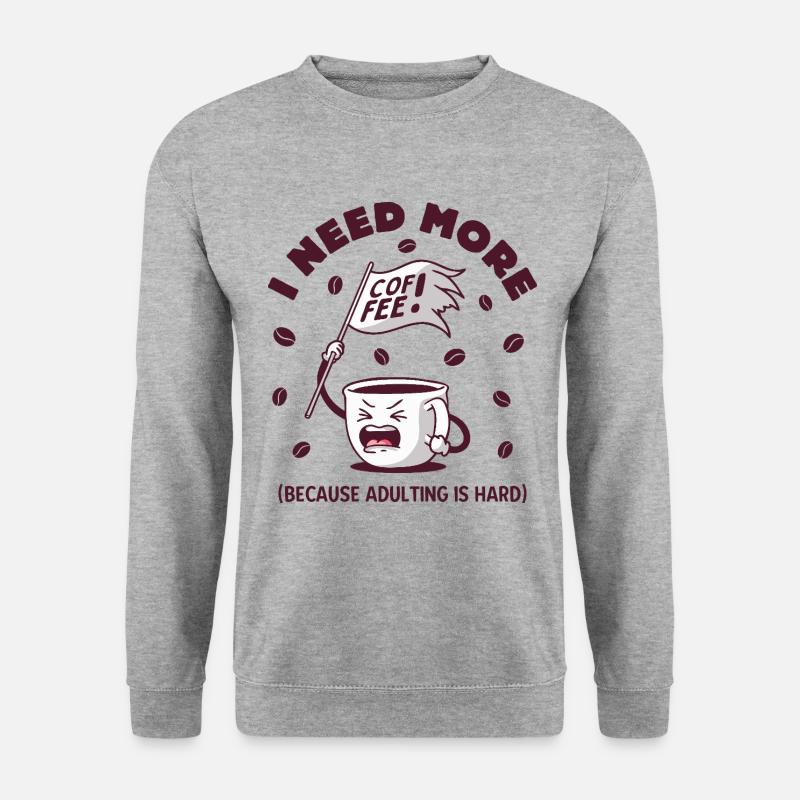 I Need More Coffee - Unisex Sweatshirt - salt & pepper