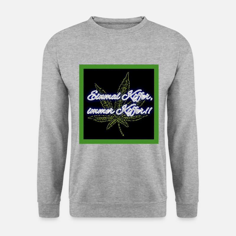 Einmal Kiffer, immer Kiffer!! - Unisex Pullover - Weißgrau meliert