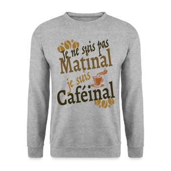 Je ne suis pas matinal je suis caféinal - Sweat-shirt Unisexe - gris chiné - Devant - Alina (178cm) & Michal (187cm)