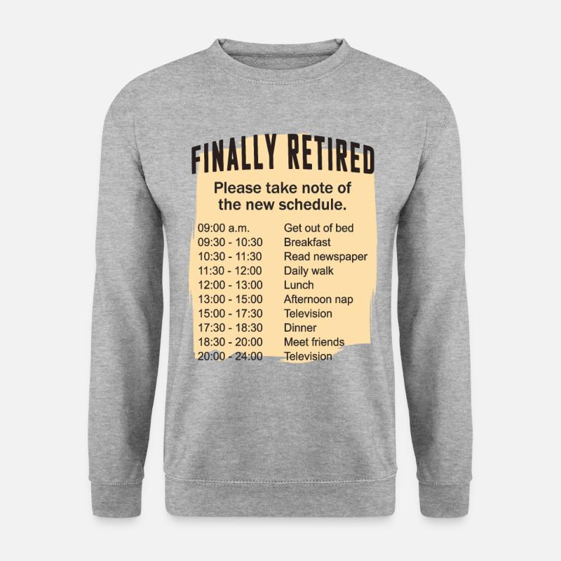 Retired Schedule Daily Routine - Unisex Sweatshirt - salt & pepper