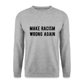 Anti Racism Make racism wrong again - Sweat-shirt Unisexe - gris chiné - Devant - Alina (178cm) & Michal (187cm)