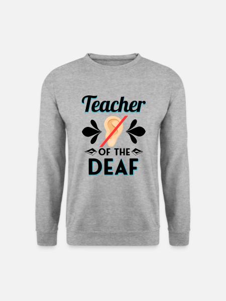 DEAF EDUCATION TEACHER GIFT: Teacher Of The Deaf - Unisex Pullover - Weißgrau meliert