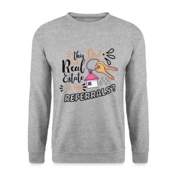 Real Estate Agent Realtor Home Closing Investor - Unisex Sweatshirt - salt & pepper - Front - Alina (178cm) & Michal (187cm)