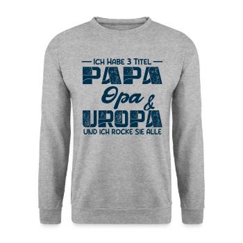 Ich Habe Drei Titel Papa Opa Und Uropa - Unisex Pullover - Weißgrau meliert - Vorne - Alina (178cm) & Michal (187cm)