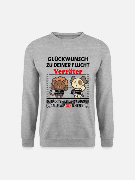 Glückwunsch zur Flucht Verräter - Jobwechsel - Unisex Pullover - Weißgrau meliert