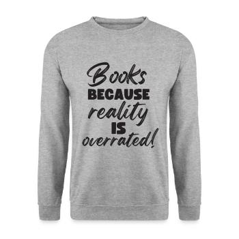 Books Reality is overrated Teachers - Unisex Sweatshirt - salt & pepper - Front - Alina (178cm) & Michal (187cm)