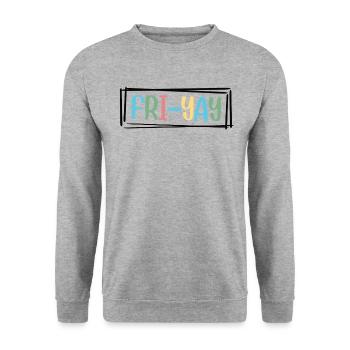 Fri Yay Enseignants Ambiance du week-end de l’école - Sweat-shirt Unisexe - gris chiné - Devant - Alina (178cm) & Michal (187cm)
