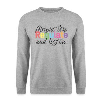 Arrêtez de réguler et d’écouter Enseignant - Sweat-shirt Unisexe - gris chiné - Devant - Alina (178cm) & Michal (187cm)