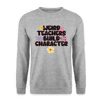 Weird Teachers Funny School Teachers - Unisex Sweatshirt - salt & pepper - Front - Alina (178cm) & Michal (187cm)