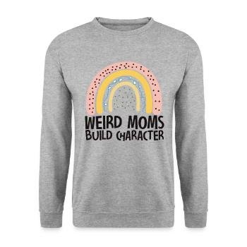 Weird Moms Build Character - Unisex Sweatshirt - salt & pepper - Front - Alina (178cm) & Michal (187cm)