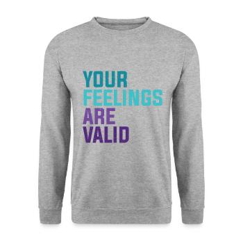 Your Feelings Are Valid - Unisex Sweatshirt - salt & pepper - Front - Alina (178cm) & Michal (187cm)