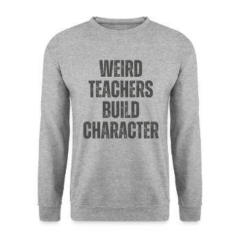 Weird Teachers Funny School Teachers - Unisex Sweatshirt - salt & pepper - Front - Alina (178cm) & Michal (187cm)