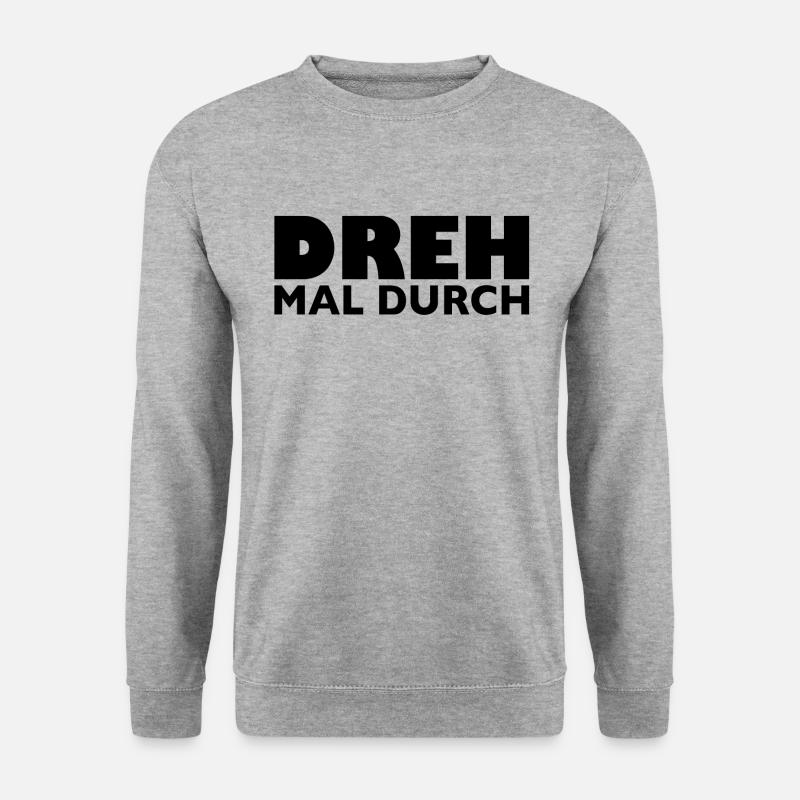 Dreh mal durch - Unisex Pullover - Weißgrau meliert