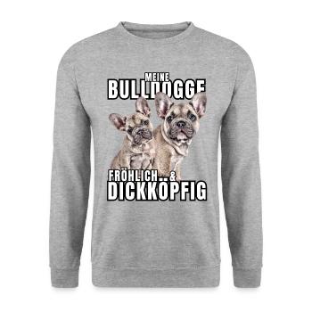 Mon BOULEDOGUE chien joyeux et têtu CHIENS - Sweat-shirt Unisexe - gris chiné - Devant - Alina (178cm) & Michal (187cm)