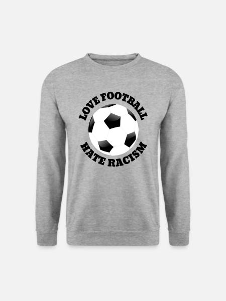 Love Football Hate Racism Liebe Fußball Spruch - Unisex Pullover - Weißgrau meliert