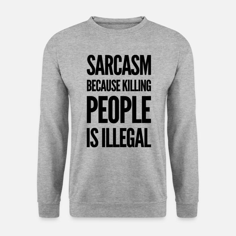 Sarcasm - Unisex Sweatshirt - salt & pepper