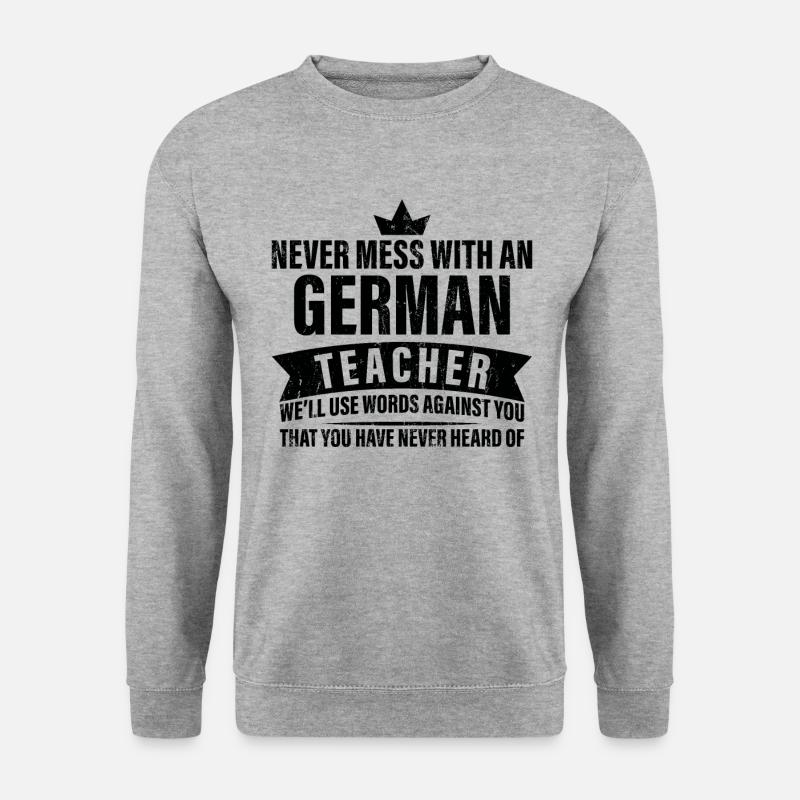 Mach Niemals Mit Einem Deutschen Lehrer - Unisex Pullover - Weißgrau meliert