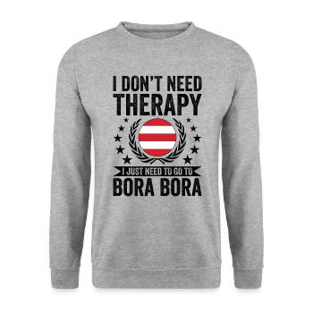 Je n’ai pas besoin de thérapie, allez à Bora Bora - Sweat-shirt Unisexe - gris chiné - Devant - Alina (178cm) & Michal (187cm)