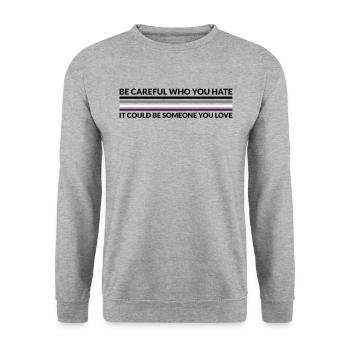 Attention, qui déteste - Les démisexuels LGBTQ - Sweat-shirt Unisexe - gris chiné - Devant - Alina (178cm) & Michal (187cm)