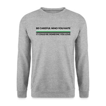 Faites attention à qui déteste - LGBTQ Neurois - Sweat-shirt Unisexe - gris chiné - Devant - Alina (178cm) & Michal (187cm)