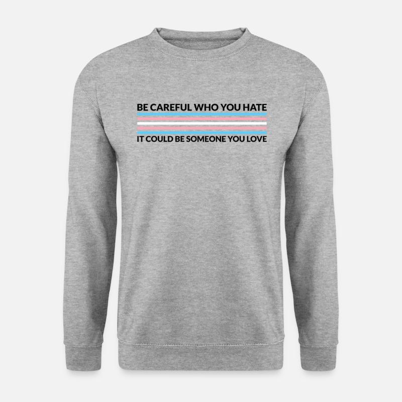 Vorsichtig, Wer Hasst - Transgender - Unisex Pullover - Weißgrau meliert