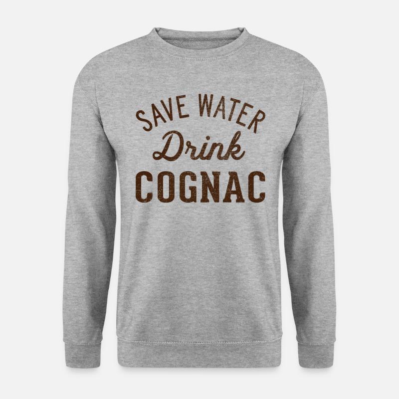 Save water, drink cognac - Unisex Sweatshirt - salt & pepper