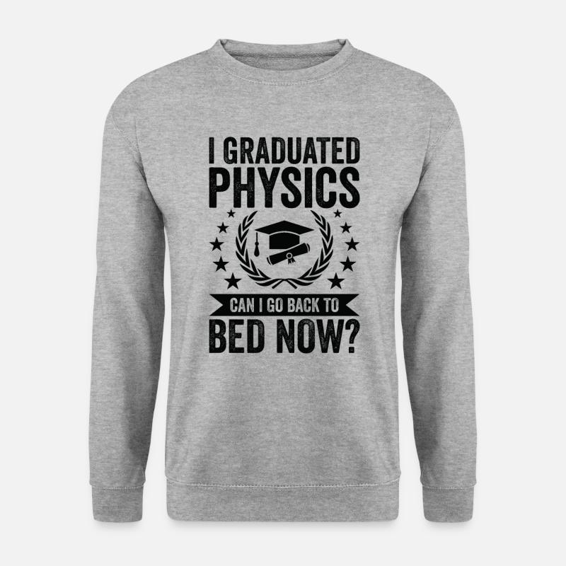 I graduated in physics - Unisex Sweatshirt - salt & pepper