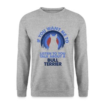 Talk about dog bulls -terriers - Unisex Sweatshirt - salt & pepper - Front - Alina (178cm) & Michal (187cm)
