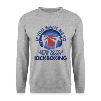 Do you want me to listen to talk kickboxing? - Unisex Sweatshirt - salt & pepper - Front - Alina (178cm) & Michal (187cm)