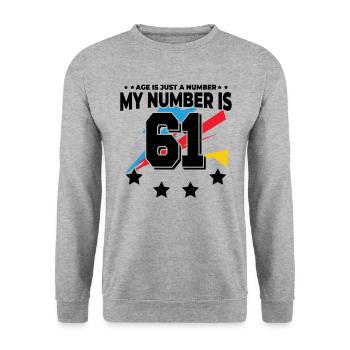 Age is just a number – 61st birthday - Unisex Sweatshirt - salt & pepper - Front - Alina (178cm) & Michal (187cm)