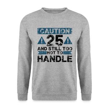 25 Zu Heiß Zum Handeln - 25. Geburtstag - Unisex Pullover - Weißgrau meliert - Vorne - Alina (178cm) & Michal (187cm)