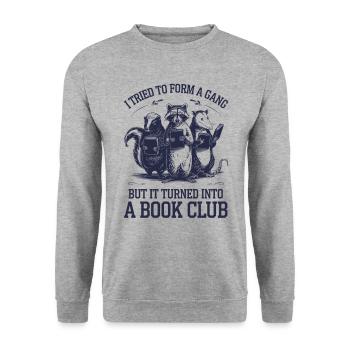 Book lover: Trying to start a gang, - Unisex Sweatshirt - salt & pepper - Front - Alina (178cm) & Michal (187cm)