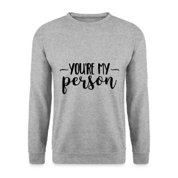 You are My Person Gift Love Valentine's Day - Unisex Sweatshirt - salt & pepper - Front - Alina (178cm) & Michal (187cm)