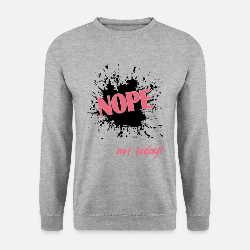 Nope not today - Unisex Pullover - Weißgrau meliert