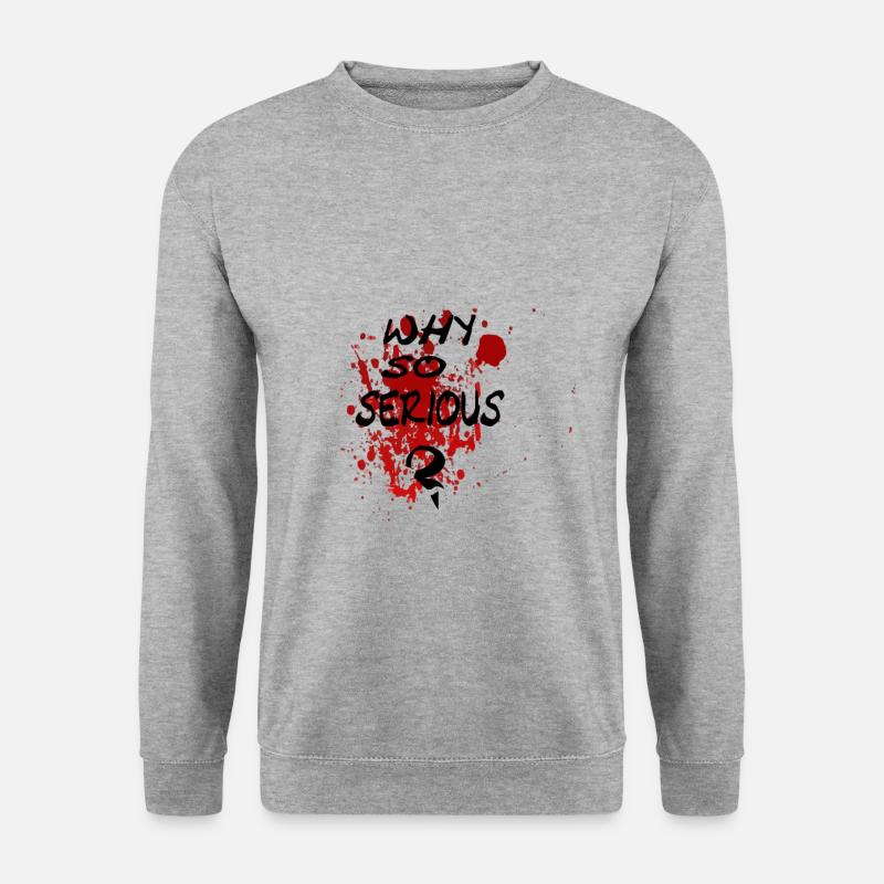 Why Serious Geschenk, Blut - Unisex Pullover - Weißgrau meliert