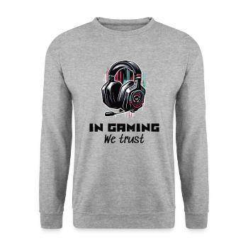 Chemise E-Sport Gamer In Gaming en qui nous avons confiance - Sweat-shirt Unisexe - gris chiné - Devant - Alina (178cm) & Michal (187cm)
