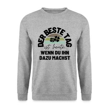 DER BESTE TAG IST HEUTE Geschenk MOTIVATION - Unisex Pullover - Weißgrau meliert - Vorne - Alina (178cm) & Michal (187cm)