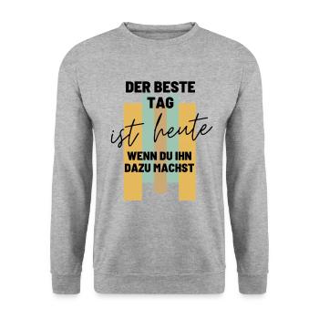 DER BESTE TAG IST HEUTE Geschenk MOTIVATION - Unisex Pullover - Weißgrau meliert - Vorne - Alina (178cm) & Michal (187cm)