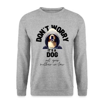 NE VOUS INQUIÉTEZ PAS... Chien Chiens Amour Chien - Sweat-shirt Unisexe - gris chiné - Devant - Alina (178cm) & Michal (187cm)