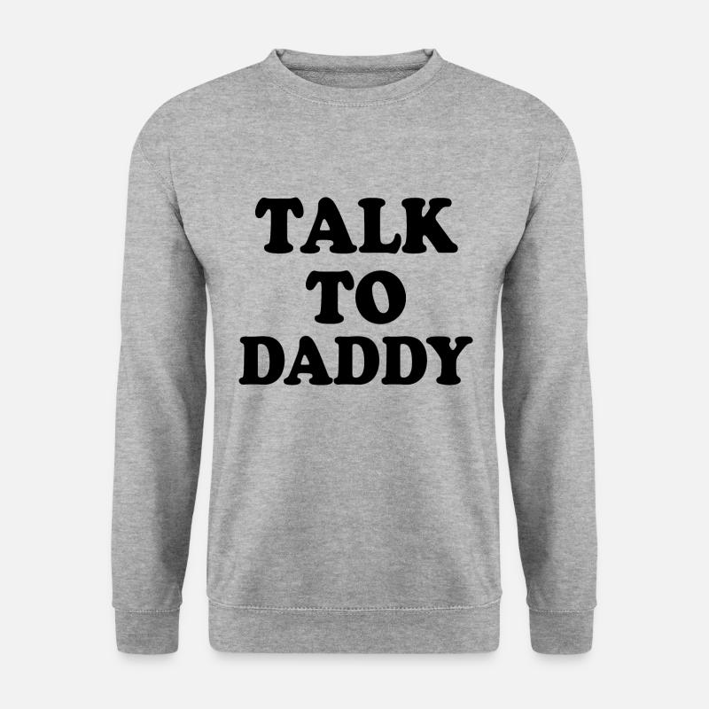 Talk to daddy - Unisex Pullover - Weißgrau meliert