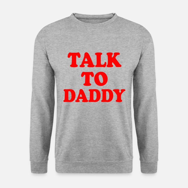 Talk to daddy - Unisex Pullover - Weißgrau meliert