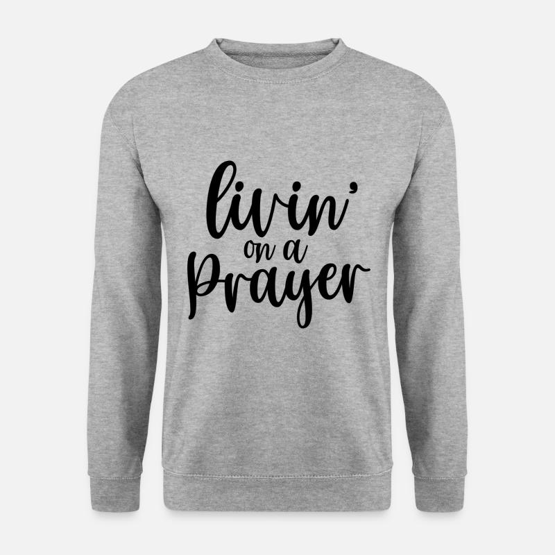 Livin On A Prayer - Unisex Pullover - Weißgrau meliert