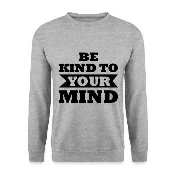 Be Kind To Your Mind - Unisex Sweatshirt - salt & pepper - Front - Alina (178cm) & Michal (187cm)